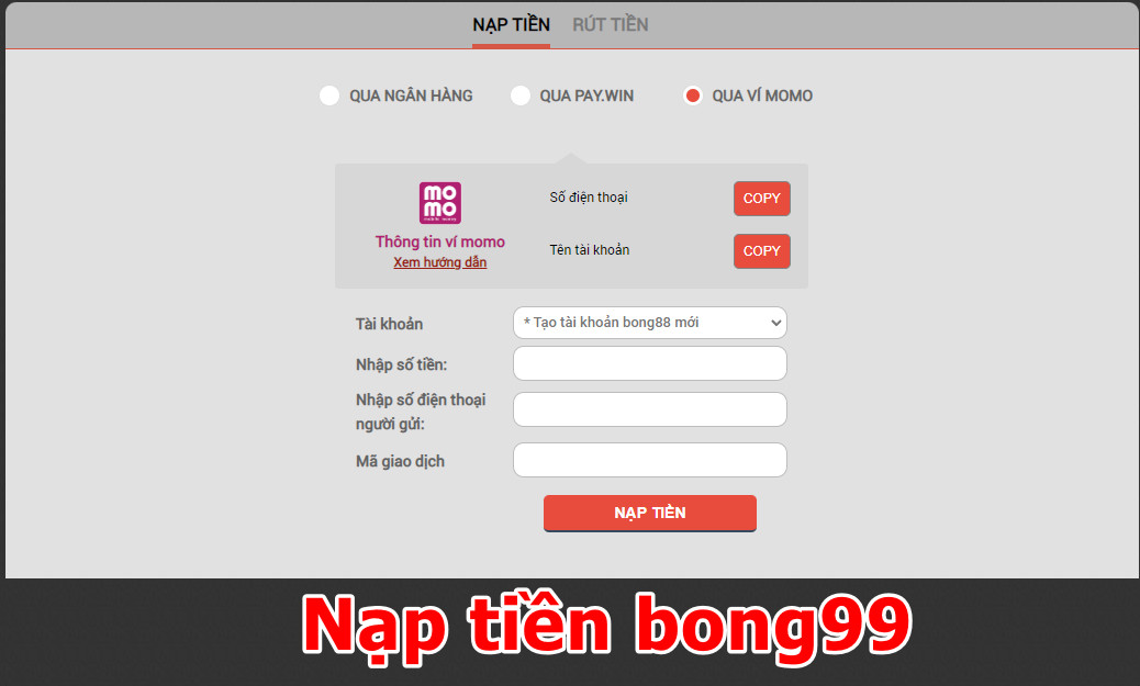 Nạp tiền bong99 qua kênh MOMO