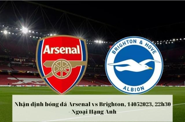 Nhận định soi kèo Arsenal vs Brighton