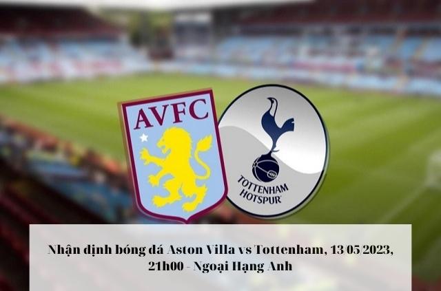 Nhận định soi kèo Aston Villa vs Tottenham
