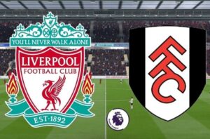 Nhận định soi kèo Liverpool vs Fulham
