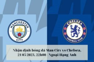 Nhận định soi kèo Man City vs Chelsea