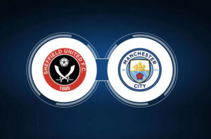 Soi kèo Sheffield vs Man City – 20h00 27/08/2023 – Ngoại hạng Anh