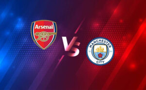 Soi kèo Arsenal vs Man City – 22h30 08/10/2023 – Ngoại hạng Anh