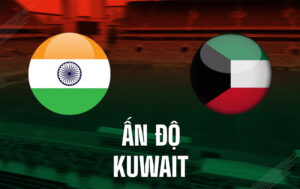 Soi kèo Kuwait vs Ấn Độ – 23h30 16/11/2023 – Vòng Loại World 2026